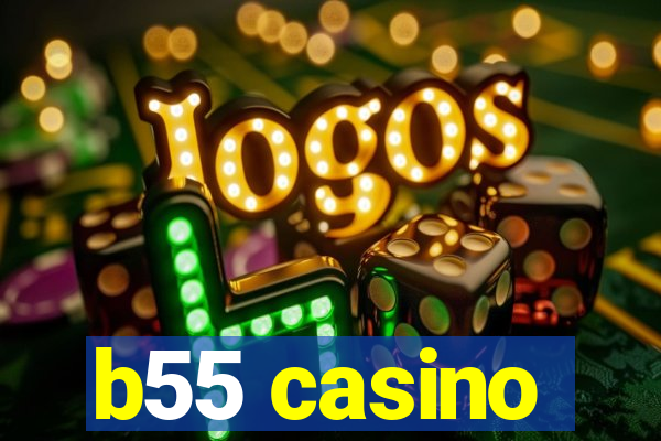 b55 casino